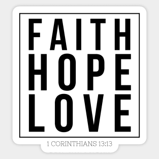 Faith - Hope - Love Sticker